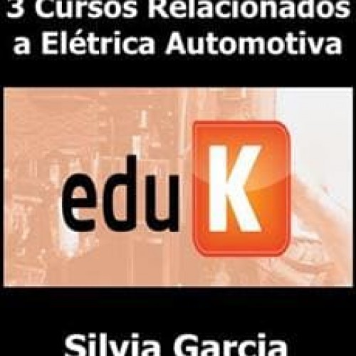 3 Cursos Relacionados a Elétrica Automotiva - Silvia Garcia