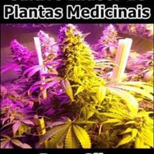 Cultivo Indoor de Plantas Medicinais - Jean Silva