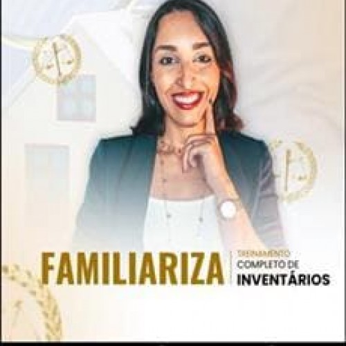 FAMILIARIZA: Treinamento de Inventários - Maria Júlia Araújo