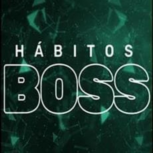 Hábitos Boss - Felipe Marx