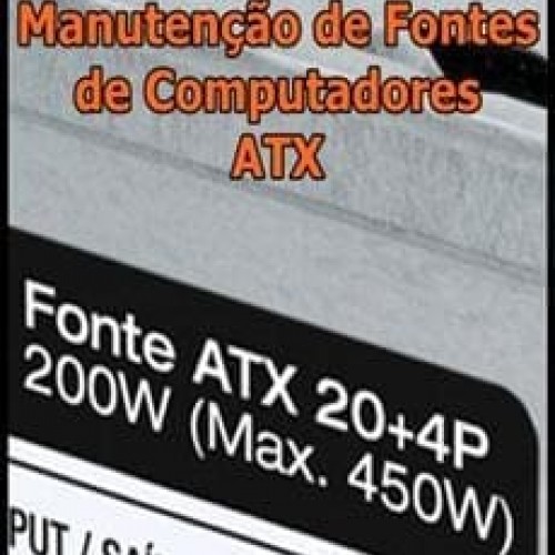 Manutenção de Fontes de Computadores ATX - Andre Cisp