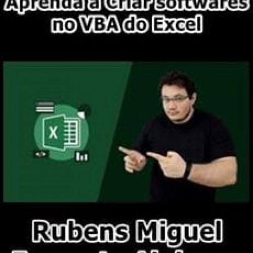 Aprenda a criar softwares no VBA do Excel - Rubens Miguel Favarato Abdanur