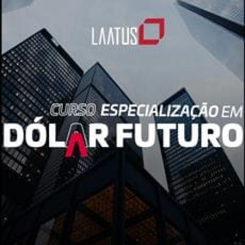 Especialização em Dólar Futuro - Laatus