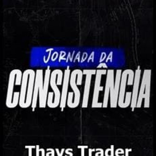 Jornada da Consistência - Thays Trader