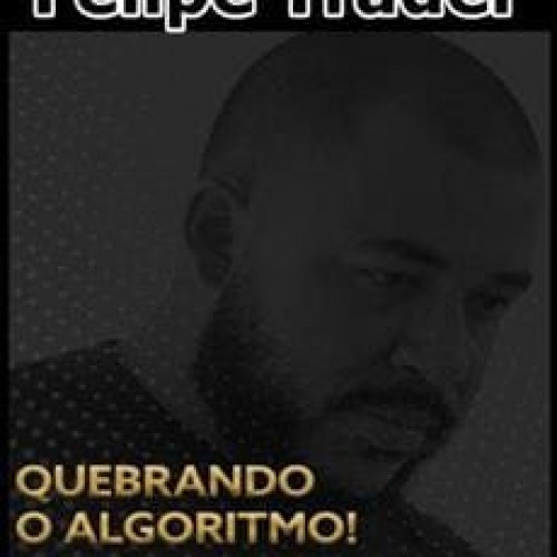 Quebrando o Algoritmo - Felipe Trader