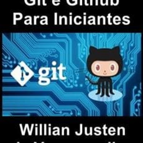 Git e Github Para Iniciantes - Willian Justen de Vasconcellos
