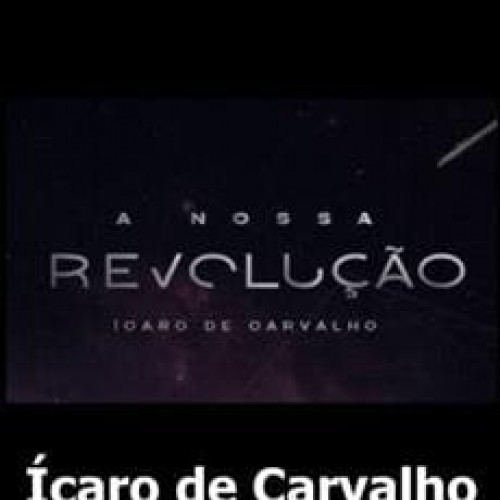A Nossa Revolução - Ícaro de Carvalho
