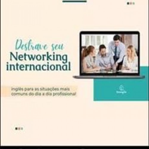 Destrave seu Networking Internacional - Flavia Araujo França