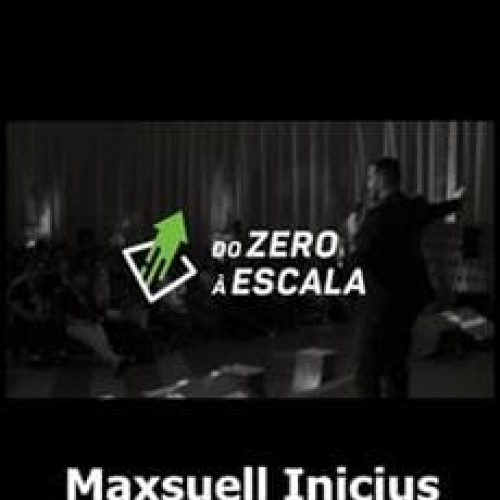 Do Zero a Escala - Maxsuell Inicius