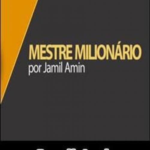Mestre Milionário - Jamil Amin