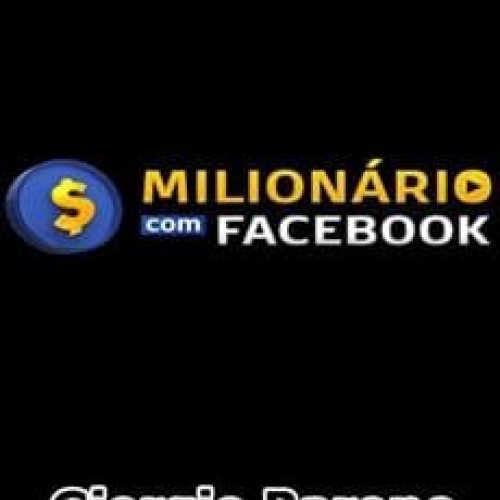 Milionário Com Facebook - Giorgio Barone