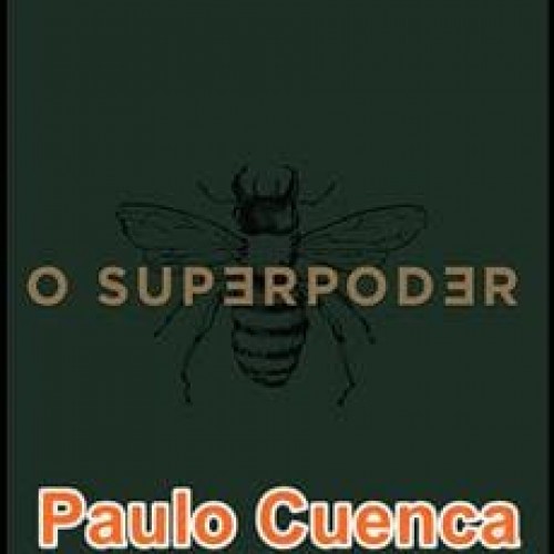 O Superpoder - Paulo Cuenca