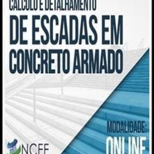 Cálculo e Detalhamento de Escadas em Concreto Armado - NCEE
