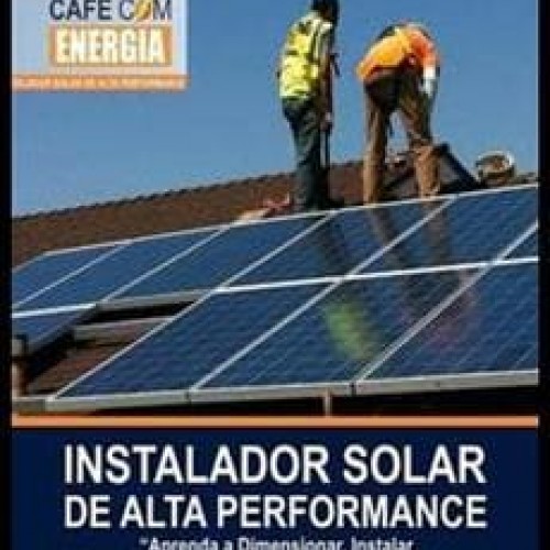 Curso Instalador Solar de Alta Performance - Café com Energia