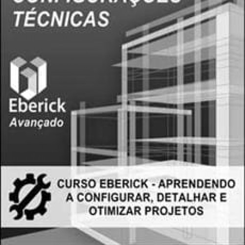 Eberick Avançado: Aprendendo a Configuração Detalhamento - Pedro Sant'Anna