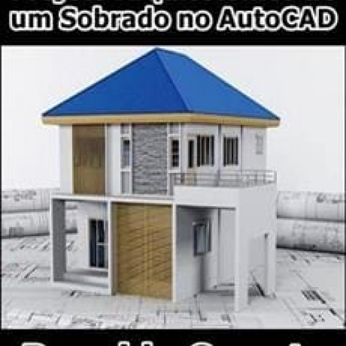 Projeto Arquitetônico de um Sobrado no AutoCAD - Ronaldo Carreta