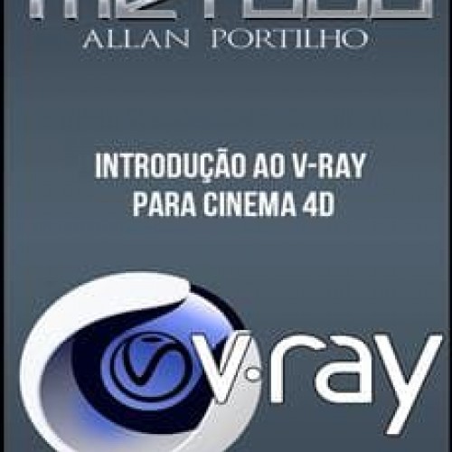 Introdução ao V-Ray para Cinema 4D - Allan Portilho