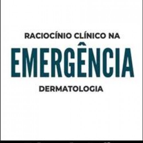 Raciocínio Clínico na Emergência - Eduardo João