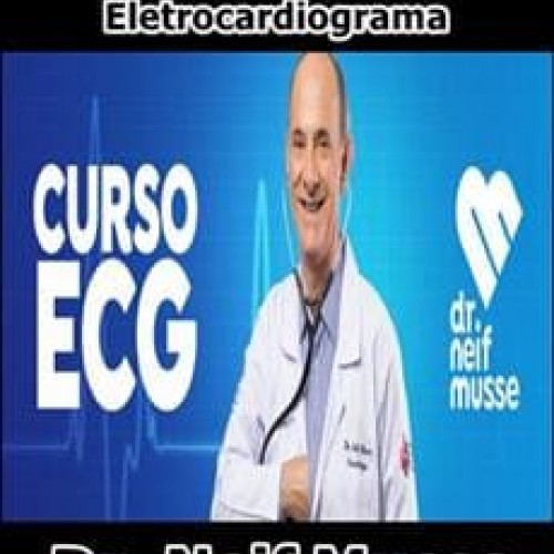 Treinamento Avançado de Eletrocardiograma - Neif Musse