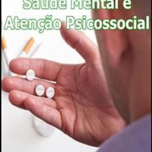 Saúde Mental e Atenção Psicossocial - André Luiz Machado
